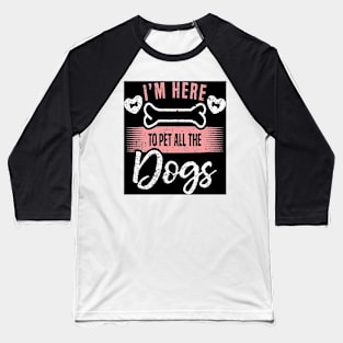 Pet the Dogs Baseball T-Shirt